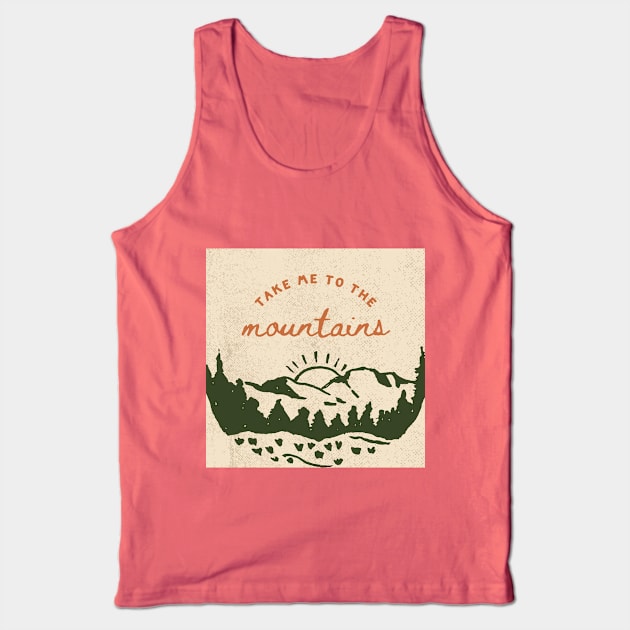 Take me to the mountains Tank Top by designswithalex